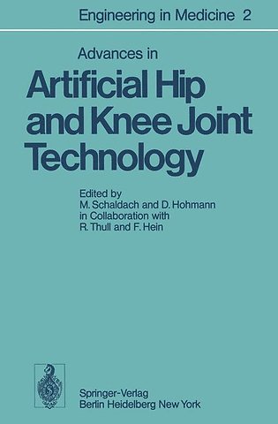 Advances in Artificial Hip and Knee Joint Technology