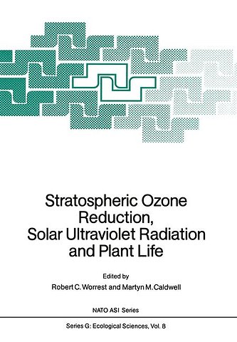 Stratospheric Ozone Reduction, Solar Ultraviolet Radiation and Plant Life
