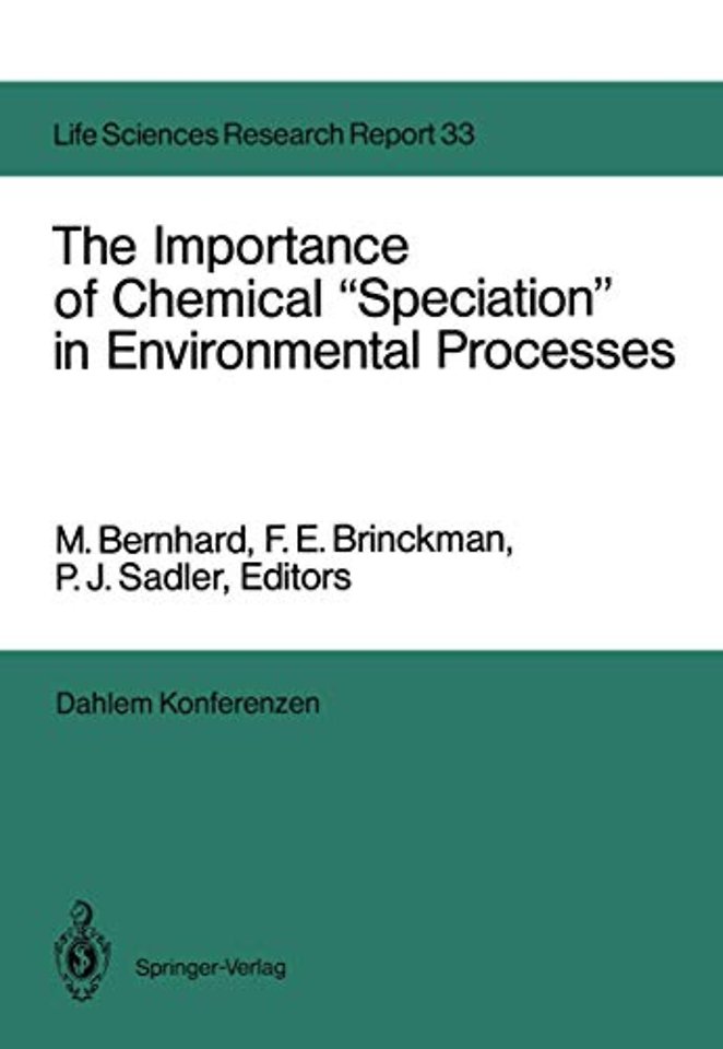 The Importance of Chemical “Speciation” in Environmental Processes