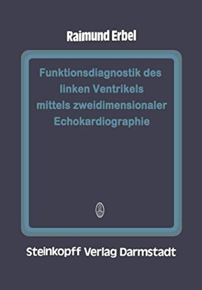 Funktionsdiagnostik des linken Ventrikels mittels zweidimensionaler Echokardiographie