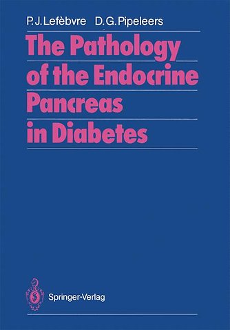 The Pathology of the Endocrine Pancreas in Diabetes