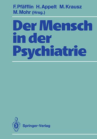 Der Mensch in der Psychiatrie