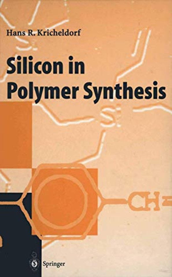 Silicon in Polymer Synthesis