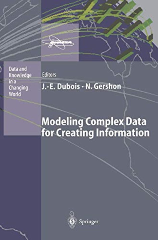 Modeling Complex Data for Creating Information