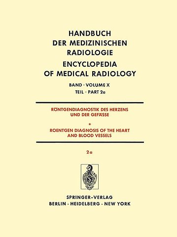 Röntgendiagnostik Des Herzens und der Gefässe/Roentgen Diagnosis of the Heart and Blood Vessels