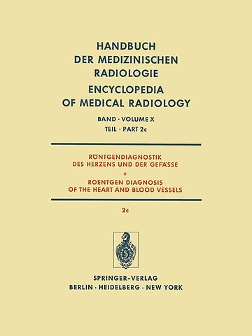 Röntgendiagnostik des Herzens und der Gefässe / Roentgen Diagnosis of the Heart and Blood Vessels
