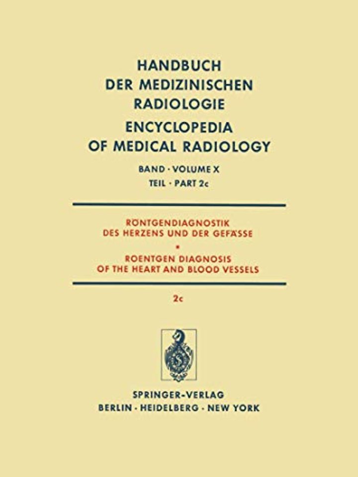 Röntgendiagnostik des Herzens und der Gefässe / Roentgen Diagnosis of the Heart and Blood Vessels