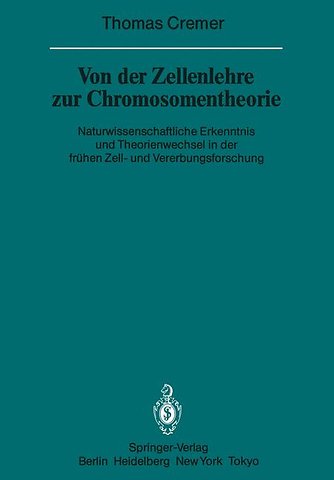 Von der Zellenlehre zur Chromosomentheorie