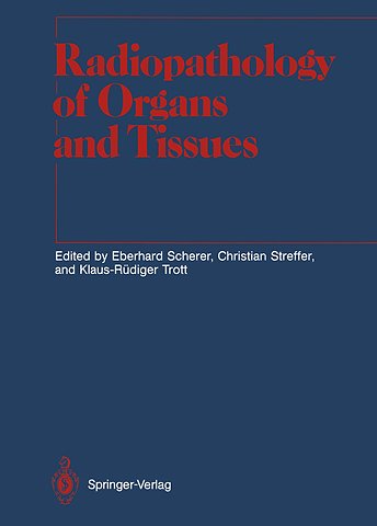 Radiopathology of Organs and Tissues