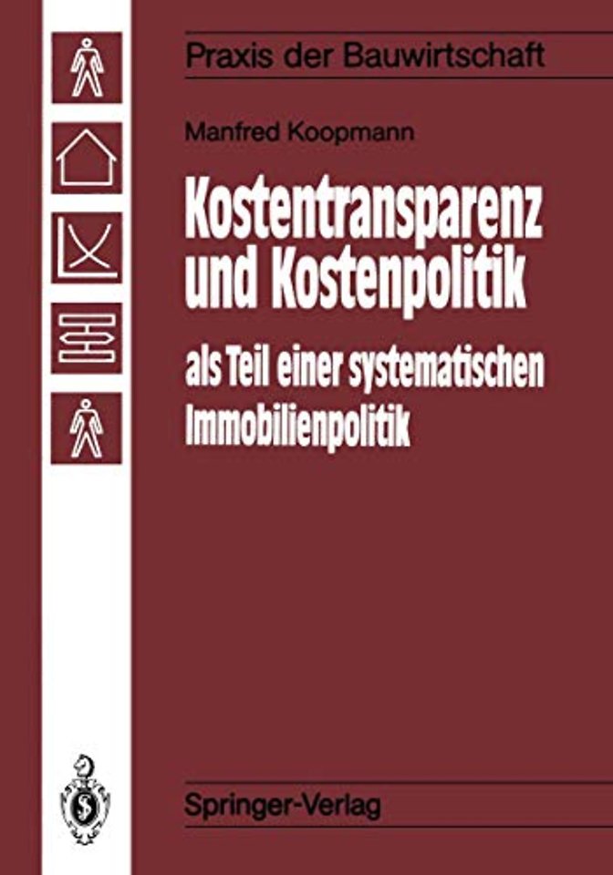 Kostentransparenz und Kostenpolitik als Teil einer systematischen Immobilienpolitik