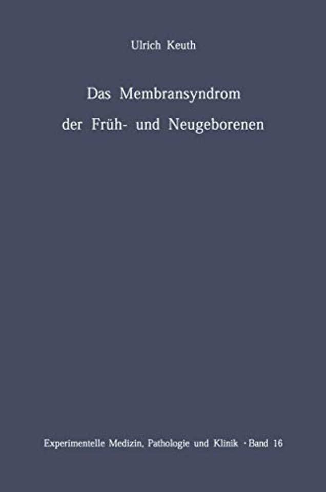 Das Membransyndrom der Früh- und Neugeborenen