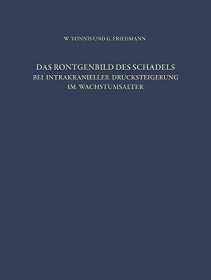 Das Röntgenbild des Schädels bei Intrakranieller Drucksteigerung im Wachstumsalter