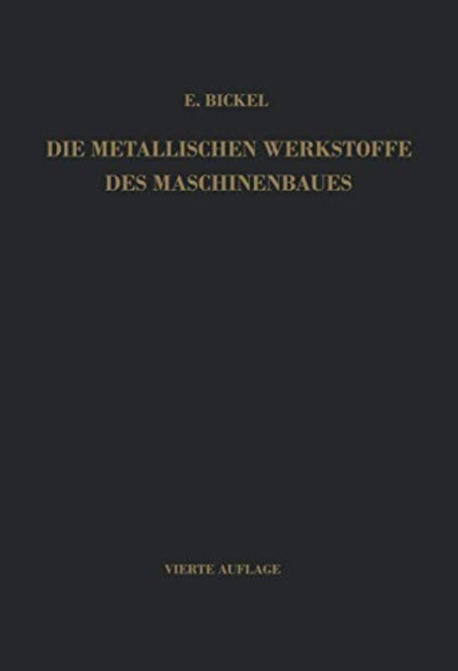 Die Metallischen Werkstoffe des Maschinenbaues
