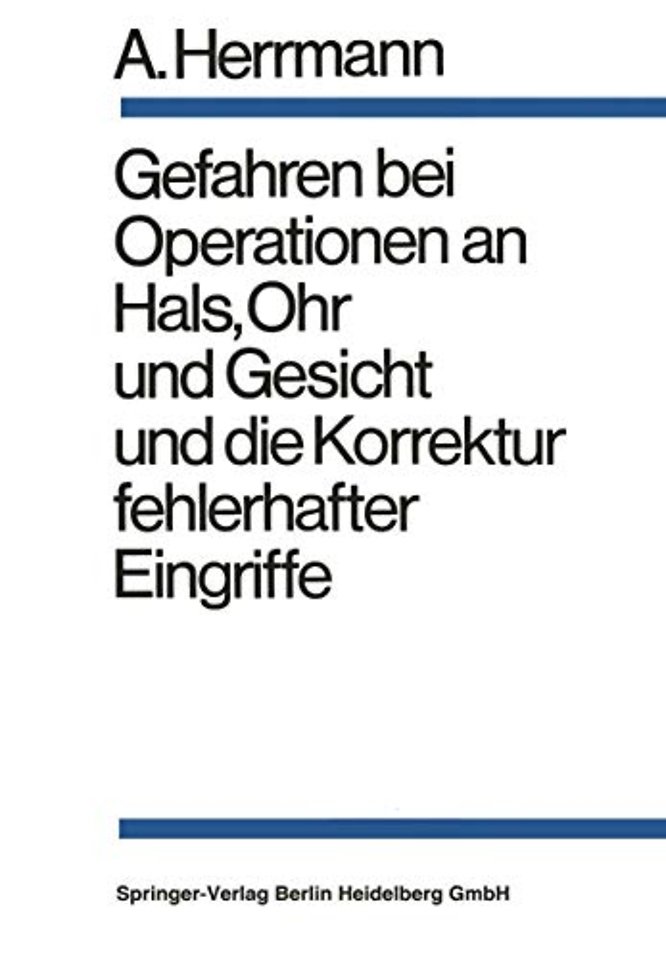 Gefahren bei Operationen an Hals, Ohr und Gesicht und die Korrektur fehlerhafter Eingriffe