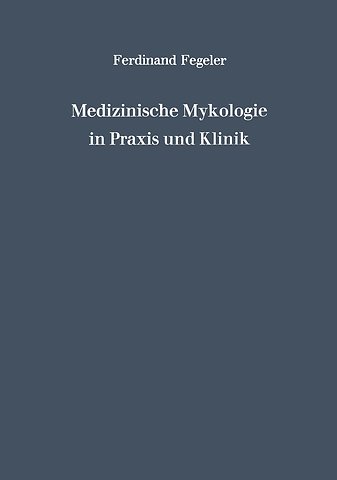 Medizinische Mykologie in Praxis und Klinik