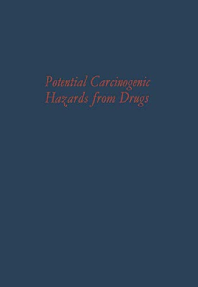 Potential Carcinogenic Hazards from Drugs