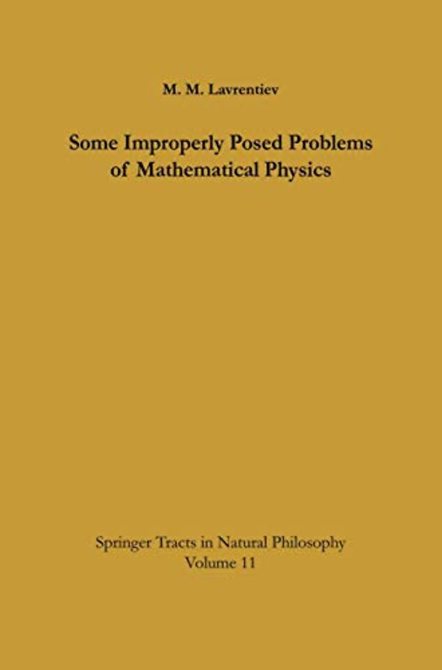 Some Improperly Posed Problems of Mathematical Physics