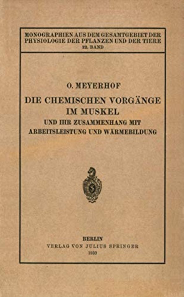 Die chemischen Vorgänge im Muskel und ihr Zusammenhang mit Arbeitsleistung und Wärmebildung