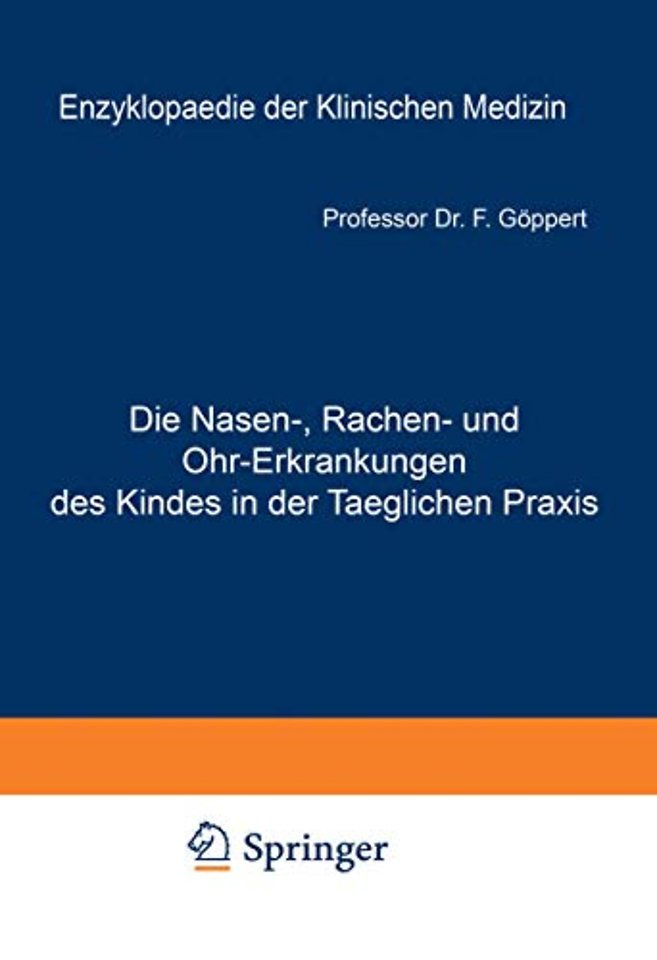 Die Nasen-, Rachen- und Ohr-Erkrankungen des Kindes in der Taeglichen Praxis