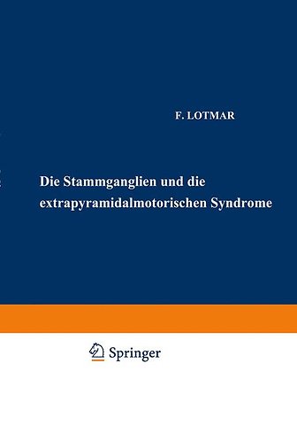 Die Stammganglien und die Extrapyramidal-Motorischen Syndrome