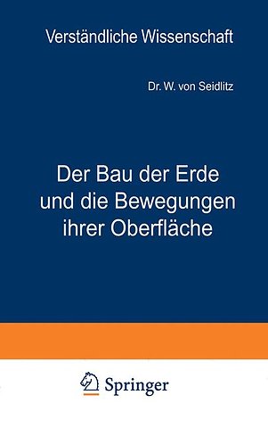 Der Bau der Erde und die Bewegungen ihrer Oberfläche