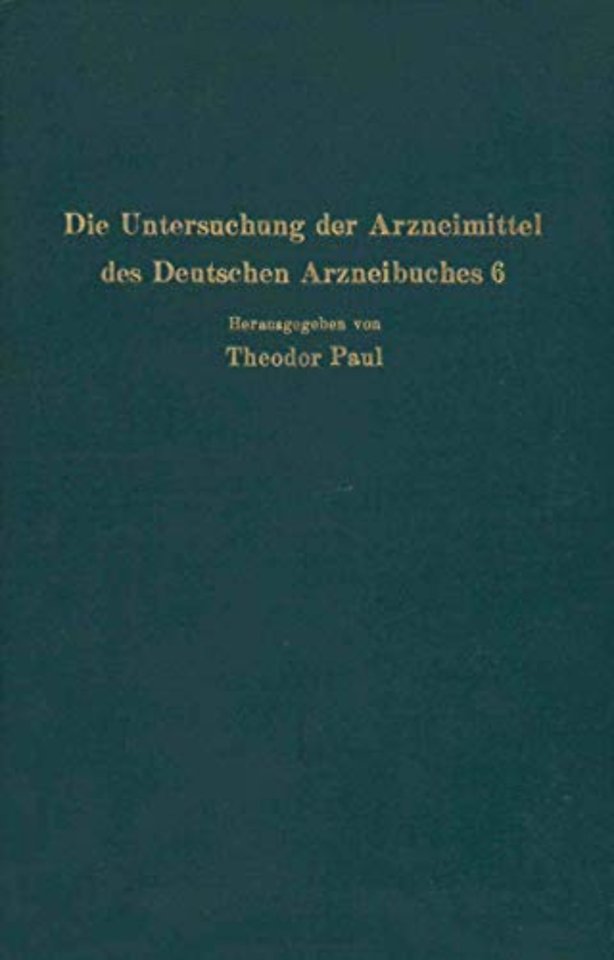 Die Untersuchung der Arzneimittel des Deutschen Arzneibuches 6