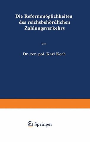 Die Reformmöglichkeiten des reichsbehördlichen Zahlungsverkehrs