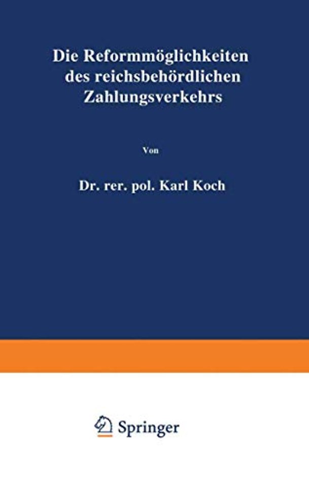 Die Reformmöglichkeiten des reichsbehördlichen Zahlungsverkehrs