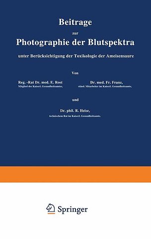 Beiträge zur Photographie der Blutspektra, unter Berücksichtigung der Toxikologie der Ameisensäure