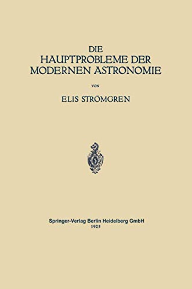 Die Hauptprobleme der Modernen Astronomie