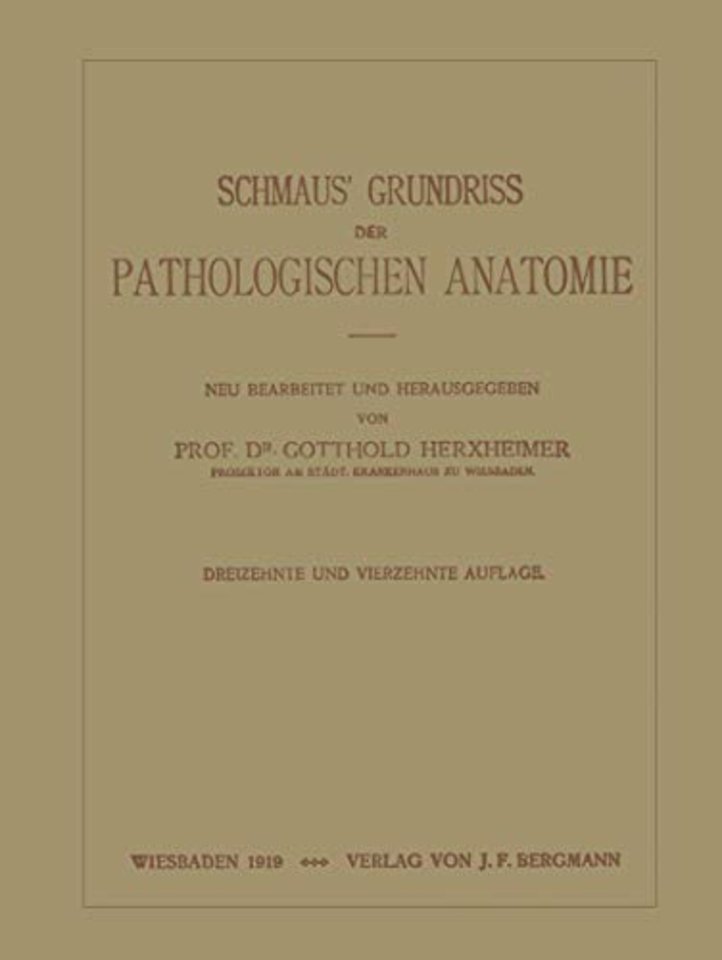 Schmaus’ Grundriss der Pathologischen Anatomie