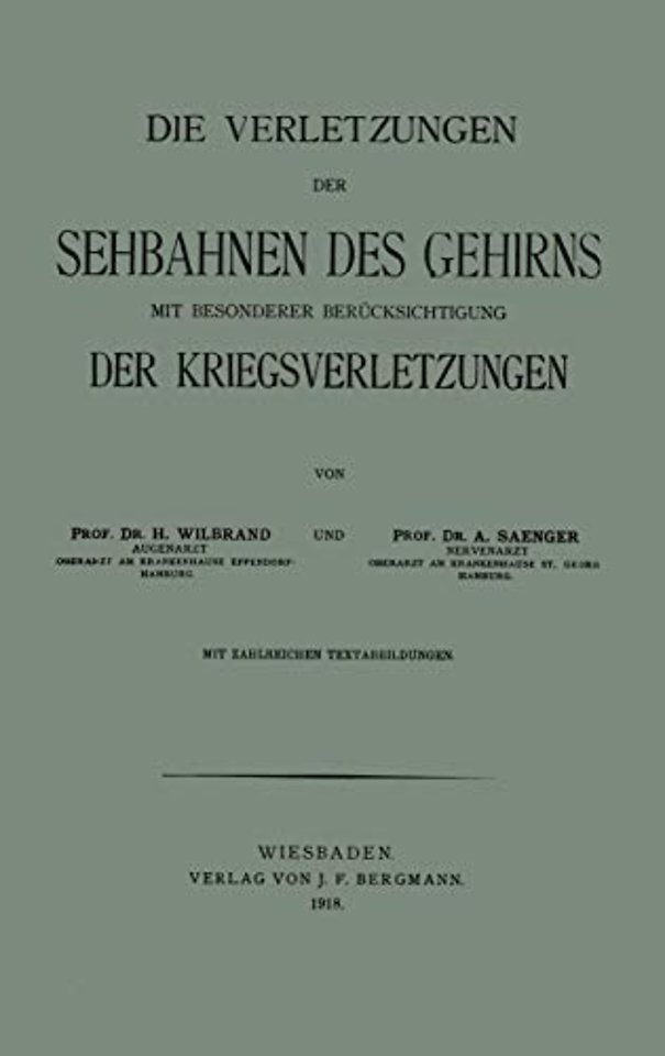 Die Verletzungen der Sehbahnen des Gehirns mit Besonderer Berücksichtigung der Kriegsverletzungen