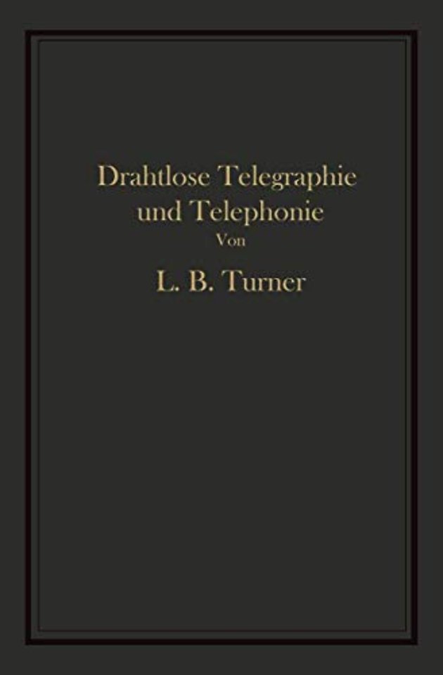 Drahtlose Telegraphie und Telephonie