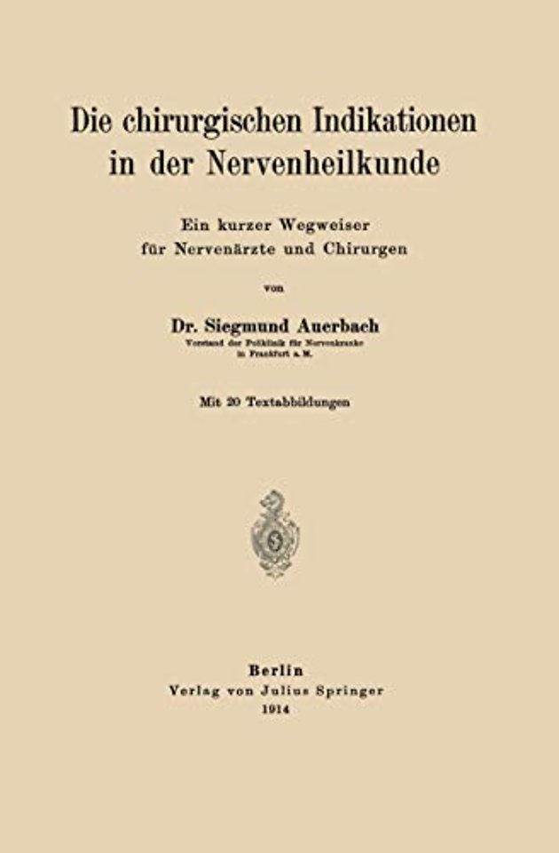 Die chirurgischen Indikationen in der Nervenheilkunde