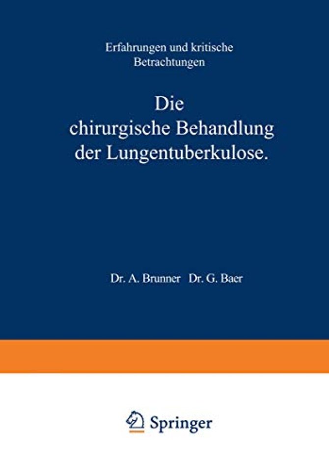 Die Chirurgische Behandlung der Lungentuberkulose