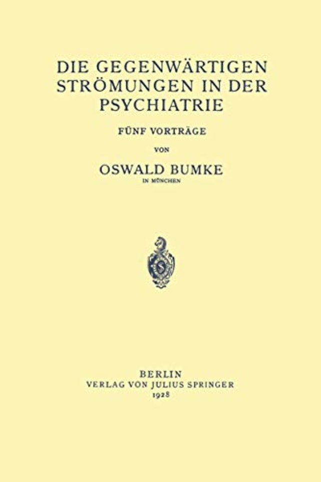 Die Gegenwärtigen Strömungen in der Psychiatrie