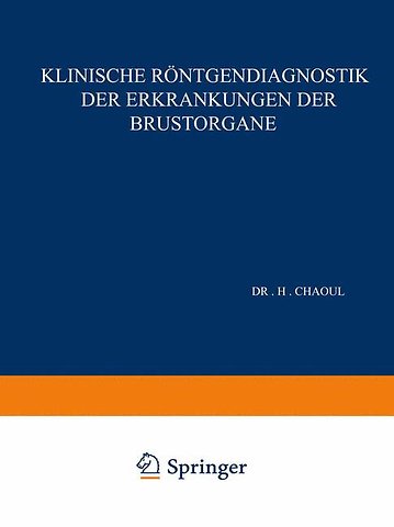 Klinische Röntgendiagnostik der Erkrankungen der Brustorgane