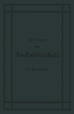 Die Lehren der Forstwissenschaft