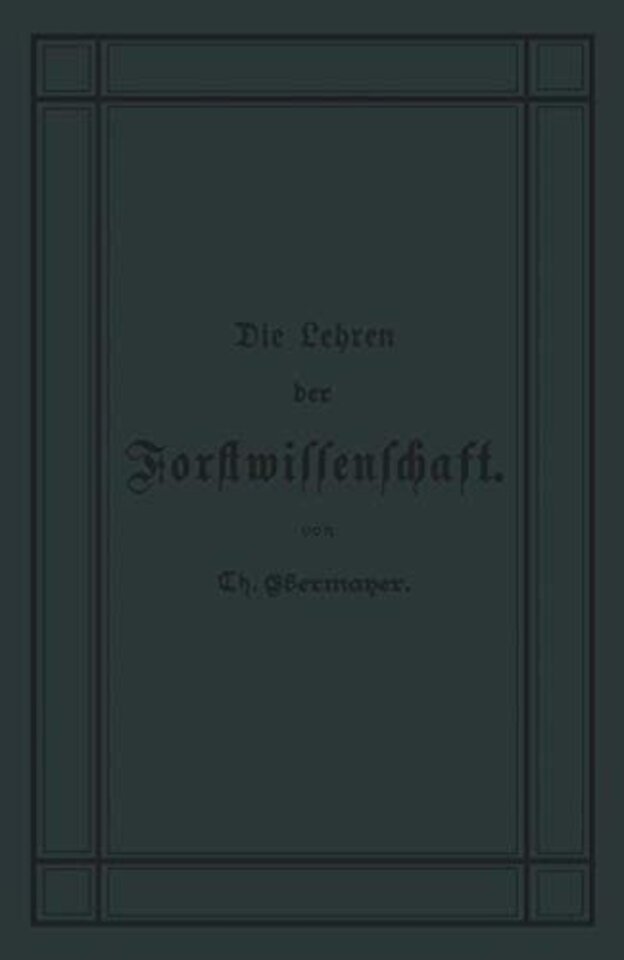 Die Lehren der Forstwissenschaft