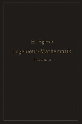 Ingenieur-Mathematik. Lehrbuch der höheren Mathematik für die technischen Berufe