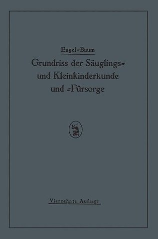 Grundriss der Säuglings≈ und Kleinkinderkunde