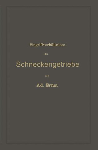 Eingriffverhältnisse der Schneckengetriebe mit Evolventen- und Cykloidenverzahnung und ihr Einfluss auf die Lebensdauer der Triebwerke