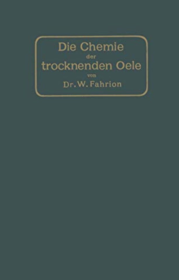 Die Chemie der trocknenden Öle