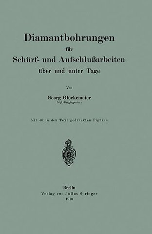 Diamantbohrungen für Schürf- und Aufschlußarbeiten über und unter Tage