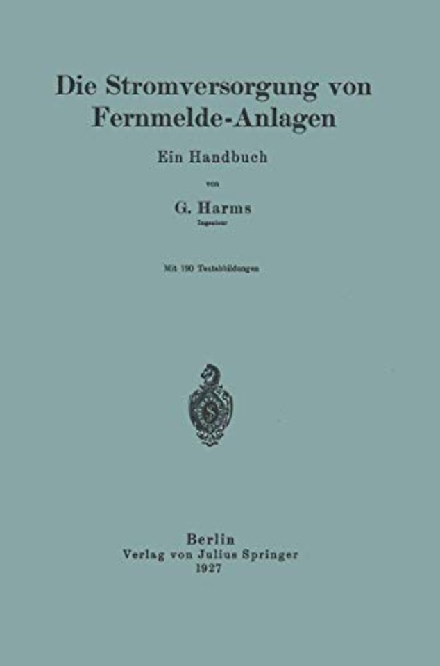Die Stromversorgung von Fernmelde-Anlagen