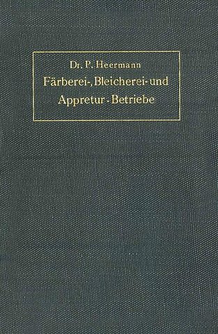 Anlage, Ausbau und Einrichtungen von Färberei-, Bleicherei- und Appretur-Betrieben