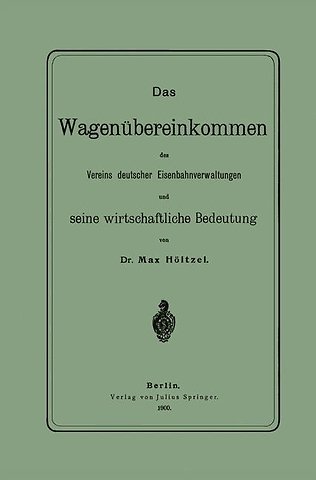 Das Wagenübereinkommen des Vereins deutscher Eisenbahnverwaltungen und seine wirthschaftliche Bedeutung
