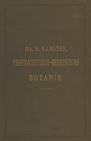 Illustrirtes Repetitorium der pharmaceutisch-medicinischen Botanik und Pharmacognosie