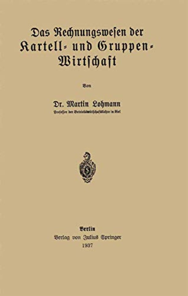 Das Rechnungswesen der Kartell- und Gruppen-Wirtschaft