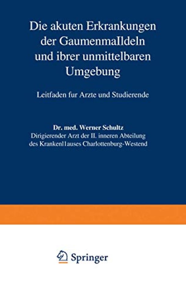 Die akuten Erkrankungen der Gaumenmandeln und ihrer unmittelbaren Umgebung